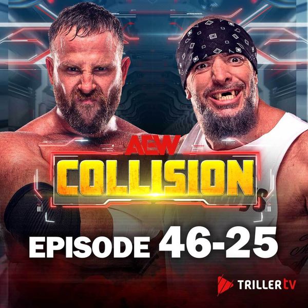 AEW: Collision, Episode 46-25 - Official Replay - TrillerTV