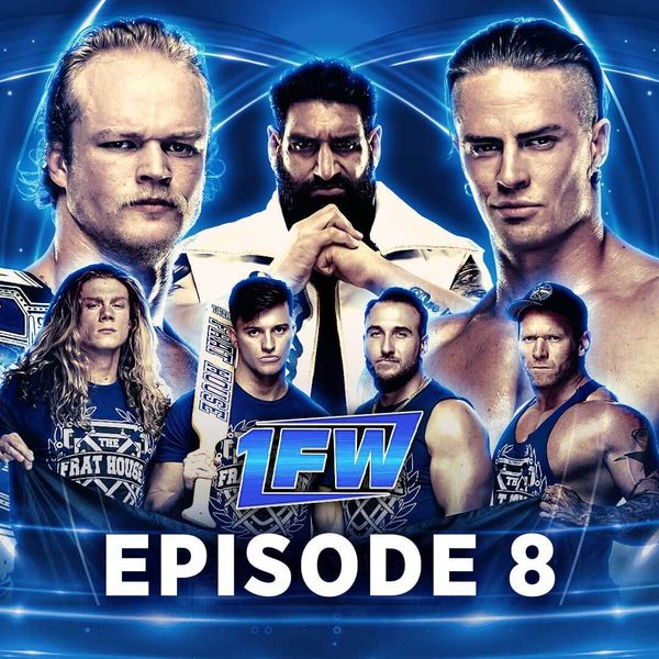 1FW: Episode 8 - Official Free Replay - TrillerTV