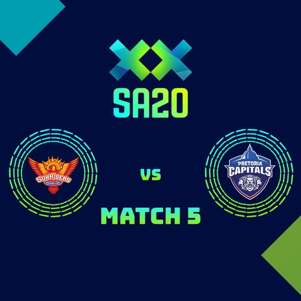 Betway SA20 25/26, Match 5: Sunrisers Eastern Cape vs Pretoria Capitals ...