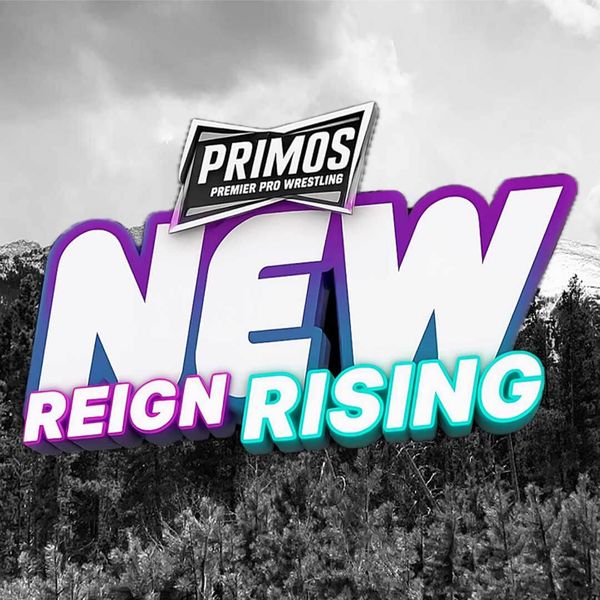 Primos Pro Wrestling: New Reign Risin 2026 - Official Replay - TrillerTV