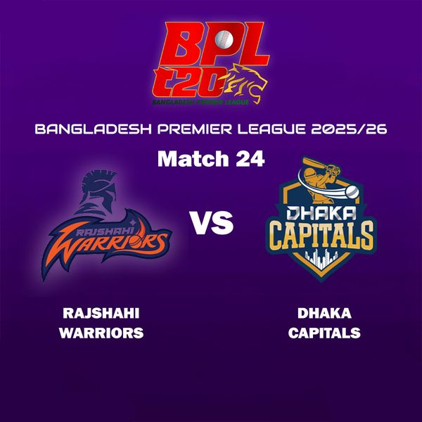 Bangladesh Premier League 2025/26: Rajshahi Warriors vs Dhaka Capitals ...