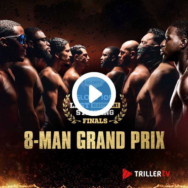 ▷ GLORY 105: Last Heavyweight Standing Finals - Official PPV