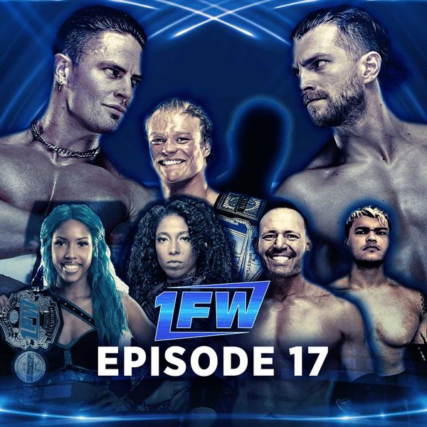 1FW: Episode 17 - Official Free Replay - TrillerTV