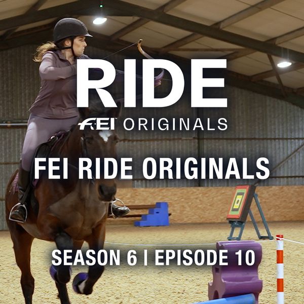 FEI Ride Originals: Season 6, Episode 10 - Ambitious Archers, Skilled ...