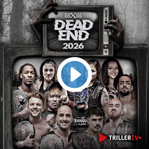 ▷ wXw: Dead End 2026 - Official Stream - TrillerTV