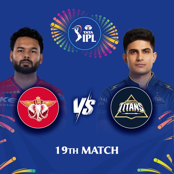 TATA IPL 2026, Match: 19: Lucknow Super Giants vs Gujarat Titans ...