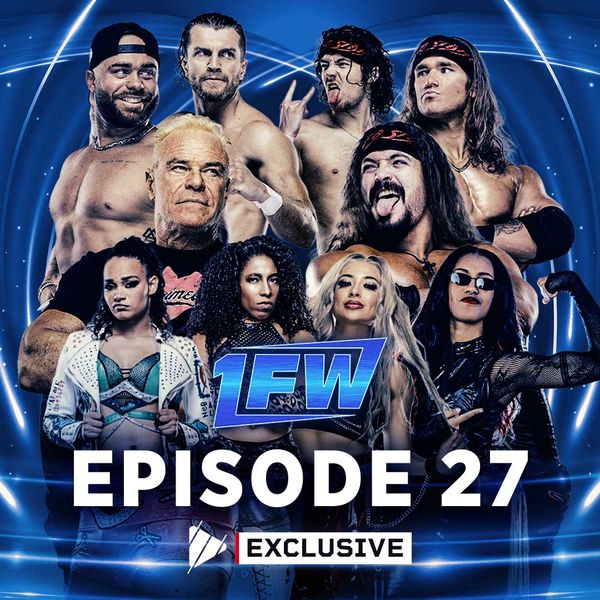 1FW: Episode 27 - Official Free Replay - TrillerTV
