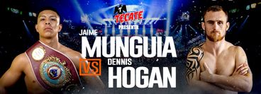 Jaime Munguia vs. Dennis Hogan Ireland