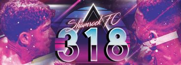 Shamrock FC 318