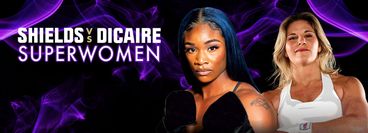 SuperWomen: Claressa Shields vs Marie-Eve Dicaire SuperWomen: Claressa Shields vs Marie-Eve Dicaire