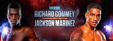 Top Rank: Richard Commey vs Jackson Marinez Top Rank: Richard Commey vs Jackson Marinez