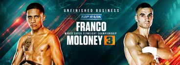 Top Rank: Joshua Franco vs Andrew Moloney 3