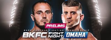 BKFC Fight Night Omaha: Prelims BKFC Fight Night Omaha: Prelims