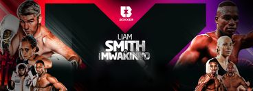 BOXXER: Liam Smith vs Hassan Mwakinyo BOXXER: Liam Smith vs Hassan Mwakinyo