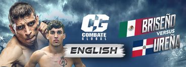 Combate Global: Briseno vs Urena