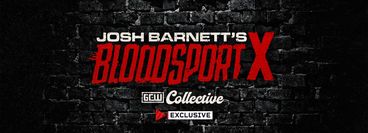 GCW: Josh Barnett's Bloodsport X