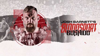 ▷ Josh Barnett's Bloodsport: Bushido - Official Replay