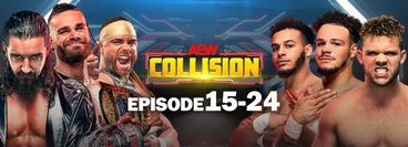 AEW: Collision, Episode 15-24