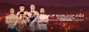 K-1 World GP 2024 in Sarajevo (Eastern European Round)