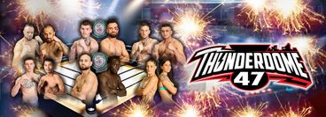 Thunderdome 47 Thunderdome 47