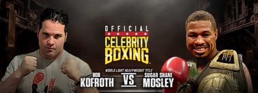 Official Celebrity Boxing: Bob Kofroth vs Shane Mosley Official Celebrity Boxing: Bob Kofroth vs Shane Mosley