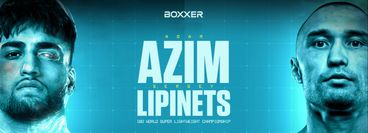 Adam Azim vs Sergey Lipinets Adam Azim vs Sergey Lipinets