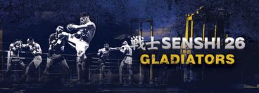 SENSHI 26 Gladiators