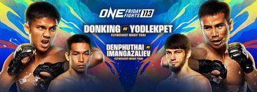 ONE Friday Fights 113: Donking vs Yodlekpet