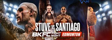 BKFC Fight Night Edmonton 2025: Drew Stuve vs Will Santiago BKFC Fight Night Edmonton 2025: Drew Stuve vs Will Santiago