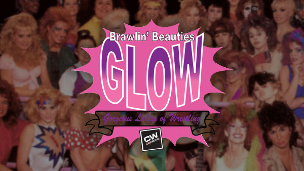 FITE.TV presents the Original "BRAWLIN’ BEAUTIES of GLOW"