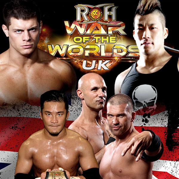 ROH WAR OF THE WORLDS UK – LIVERPOOL Exclusively on ROHwrestling.com and the FITE Digital PPV Platform August 19th