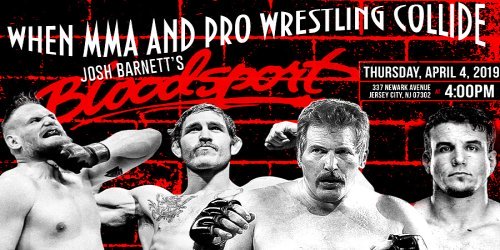Josh Barnett’s Bloodsport - When MMA and Pro Wrestling Collide