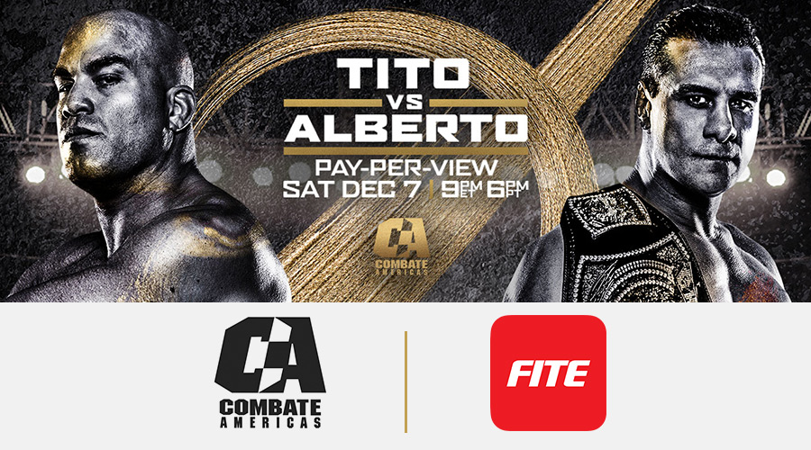 FITE and COMBATE AMERICAS Tag Team for ‘Tito Vs. Alberto – What Side Are You On’ PPV Extravaganza