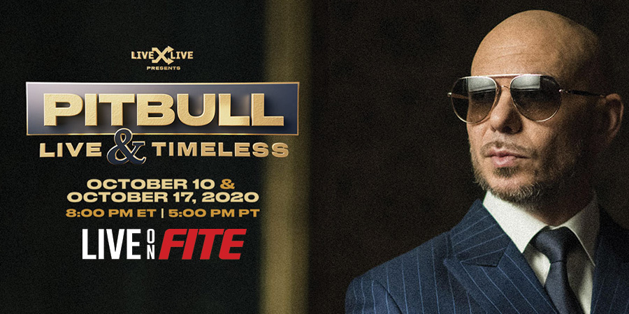 Live X Live Presents: Pitbull – Live & Timeless on FITE