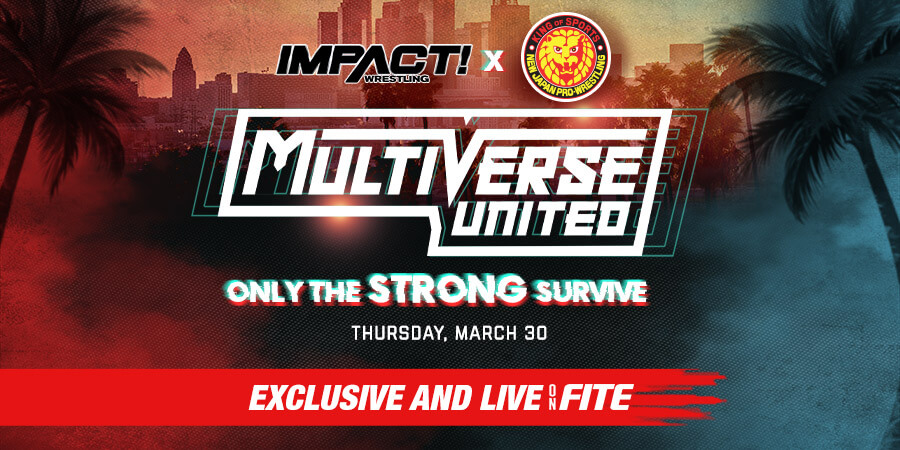 Impact Wrestling & NJPW Multiverse United - Only The Strong Survive HOT TAKE