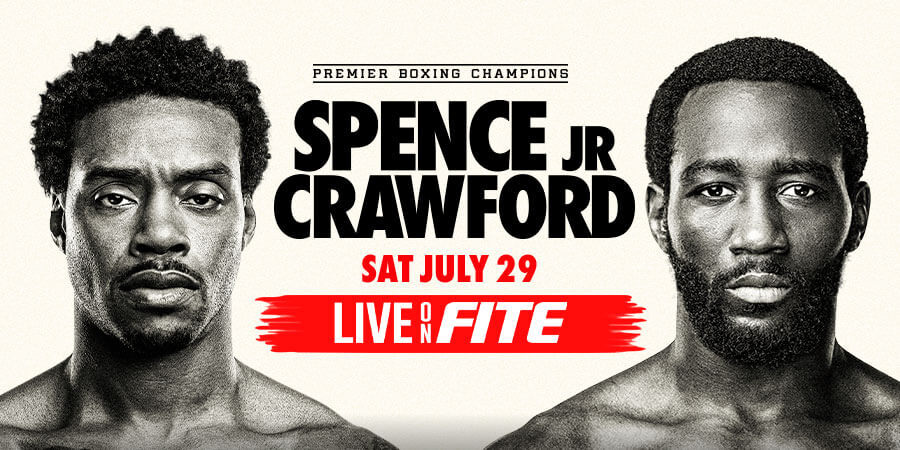 A Generational Undisputed Welterweight Championship That Will Crown the New King of Boxing - Five Reasons You Need to Watch Errol “The Truth” Spence vs Terence “Bud” Crawford on July 29