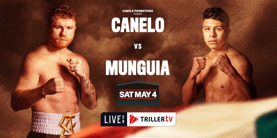 Canelo vs. Munguia live on TrillerTV Internationally