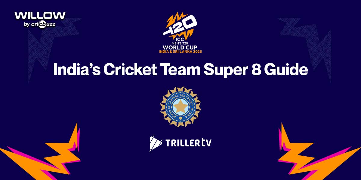 India’s Cricket Team Super 8 Guide: How to Watch the ICC Men’s T20 World Cup 2026 in USA & Canada