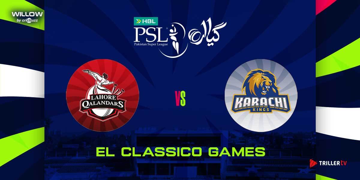 PSL 2026 El Clásico: Lahore Qalandars vs Karachi Kings – Streaming, Rivalry & Match Details