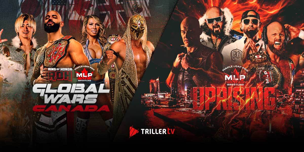 ROH & MLP Global Wars Canada & Uprising 2026: A Cross-Promotion Showdown Live on TrillerTV