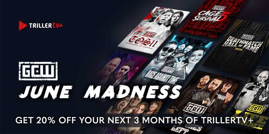 GCW June Madness Takes Over TrillerTV+ — Get 20% Off for 3 Months